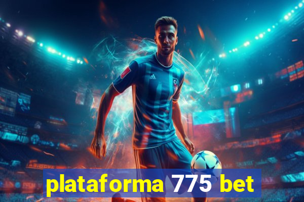 plataforma 775 bet